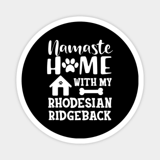 Rhodesian Ridgeback Dog - Namaste home with my rhodesian ridgeback Magnet